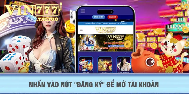 Nhấn vào nút "Đăng ký" để mở tài khoản