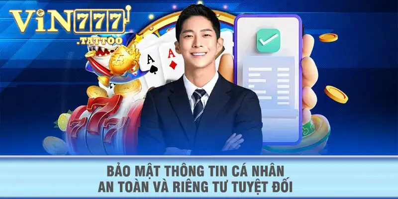 Bảo mật thông tin cá nhân – An toàn và riêng tư tuyệt đối