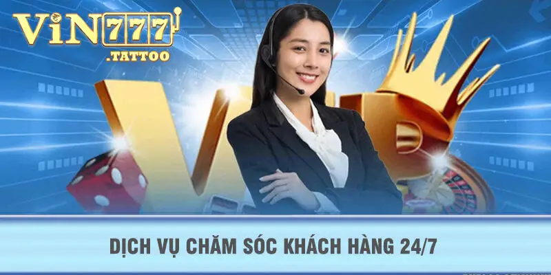 Dịch vụ chăm sóc khách hàng 24/7