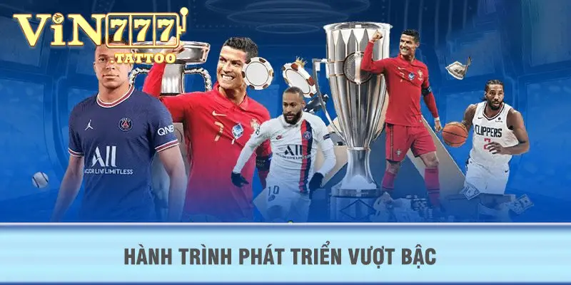 Hành trình phát triển vượt bậc